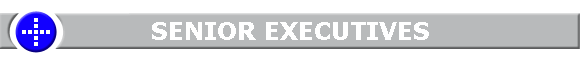 SENIOR EXECUTIVES